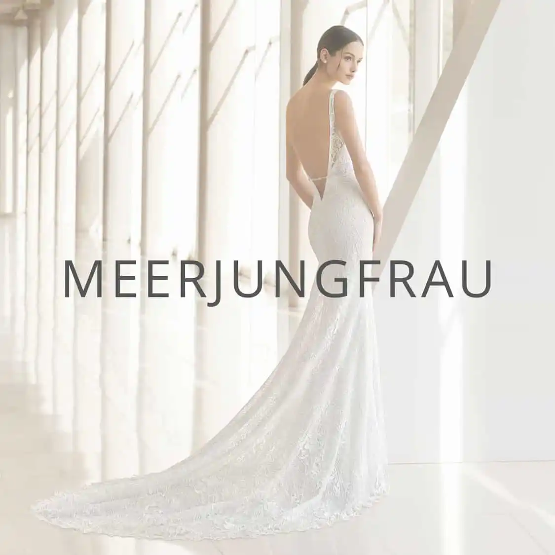 Brautmoden Köln Kollektion "Meerjungfrau"